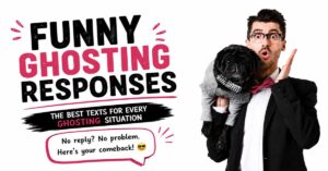 Funny Ghosting Responses