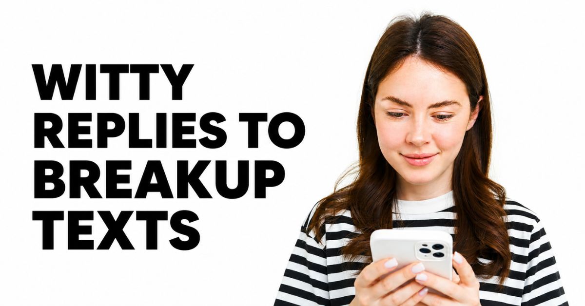 savage replies to break up texts