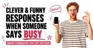 funny reply when someone says busy