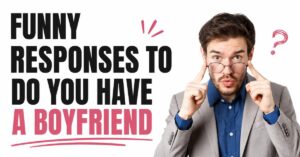 do you have a boyfriend