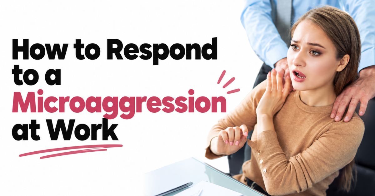 how to respond to a microaggression at work