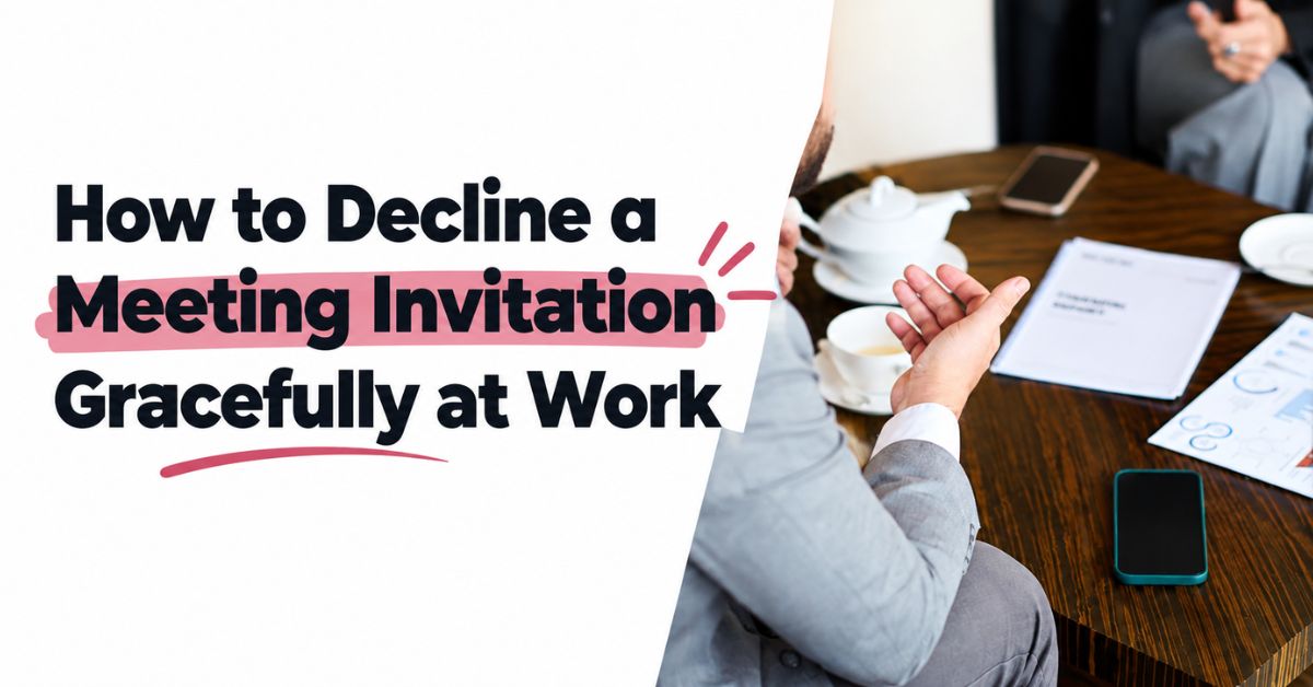 how to decline a meeting invitation gracefully