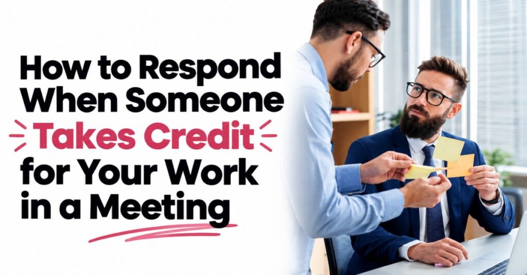 how to respond when someone takes credit for your work