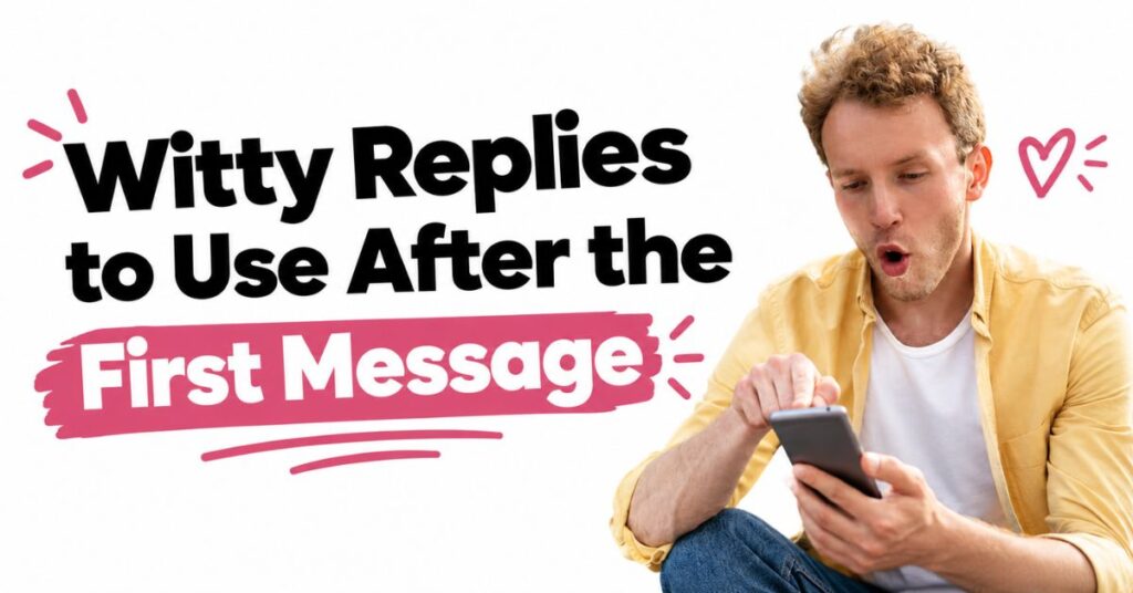  witty replies to make them chase you
