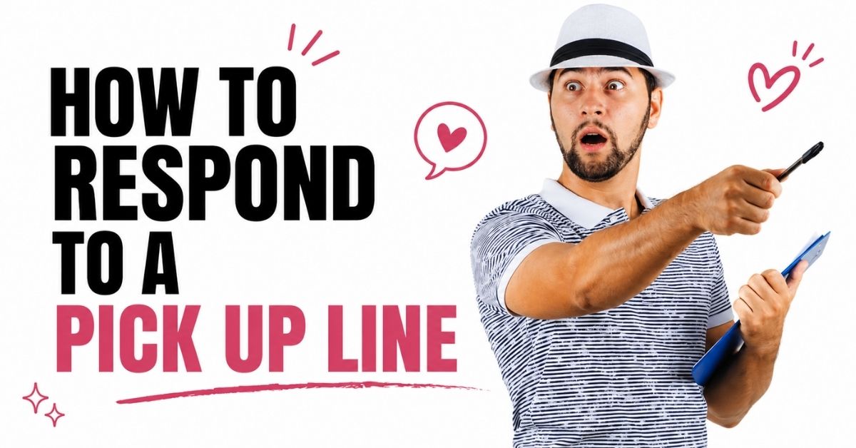how to respond to a pick up line