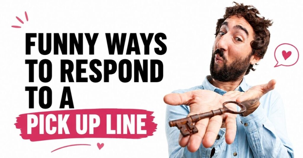 how to respond to a pick up line