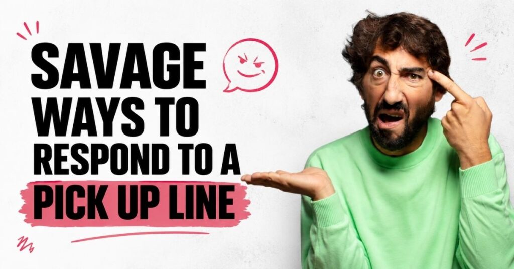how to respond to a pick up line