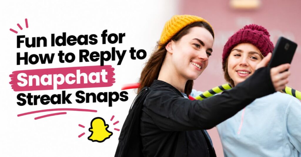 how to reply to snapchat streak snaps