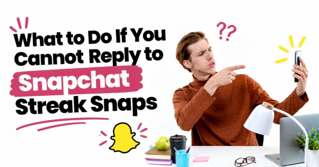 how to reply to snapchat streak snaps